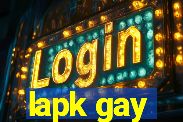 lapk gay